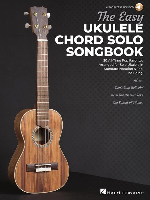 Title details for The Easy Ukulele Chord Solo Songbook by Hal Leonard Corp. - Available